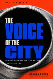 Icon image The Voice of the City: Further Stories of the Four Million