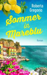 Icon image Sommer in Mareblu: Ein wunderschöner Italien-Liebesroman mit ganz viel Dolce Vita