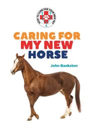 Icon image Caring for My New Horse