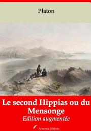 Icon image Le second Hippias ou du Mensonge: Nouvelle édition augmentée