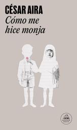 Icon image Cómo me hice monja