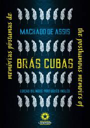 Icon image Memórias Póstumas de Brás Cubas: The Posthumous Memoirs of Bras Cubas: Edição bilíngue português-inglês
