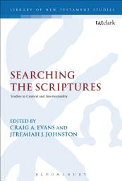 Icon image Searching the Scriptures: Studies in Context and Intertextuality