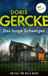 Icon image Das lange Schweigen: Ein Fall für Bella Block 10 | Ein neuer Krimi der Grande Dame der Spannungsliteratur