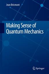 Icon image Making Sense of Quantum Mechanics