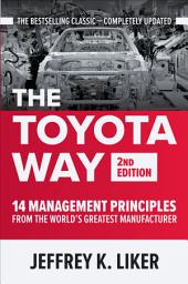 Icon image The Toyota Way, Second Edition: 14 Management Principles from the World's Greatest Manufacturer: Edition 2