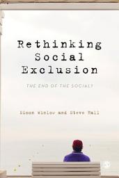 Icon image Rethinking Social Exclusion: The End of the Social?