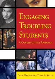 Icon image Engaging Troubling Students: A Constructivist Approach