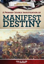 Icon image A Primary Source Investigation of Manifest Destiny