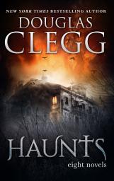 Icon image Haunts: Eight Novels
