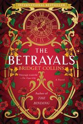 Icon image The Betrayals: A Novel
