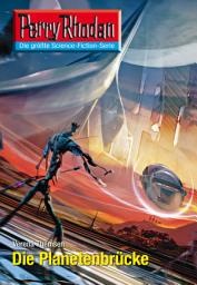 Icon image Perry Rhodan 2605: Die Planetenbrücke: Perry Rhodan-Zyklus "Neuroversum"