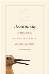 Icon image The Narrow Edge: A Tiny Bird, an Ancient Crab, and an Epic Journey