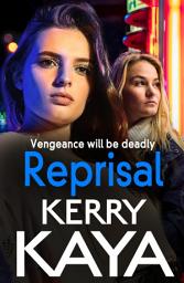 Icon image Reprisal: A gritty, page-turning gangland crime thriller from Kerry Kaya