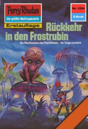 Icon image Perry Rhodan 1224: Rückkehr in den Frostrubin: Perry Rhodan-Zyklus "Chronofossilien - Vironauten"
