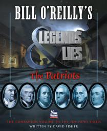 Icon image Bill O'Reilly's Legends and Lies: The Patriots