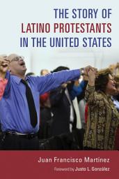 Icon image The Story of Latino Protestants in the United States