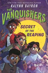 Icon image The Vanquishers: Secret of the Reaping