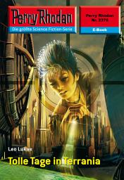 Icon image Perry Rhodan 2376: Tolle Tage in Terrania: Perry Rhodan-Zyklus "Terranova"