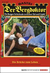 Icon image Der Bergdoktor 1883: Die Brücke zum Leben