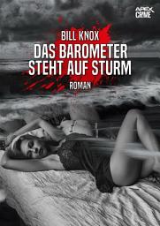 Icon image DAS BAROMETER STEHT AUF STURM: Der Krimi-Klassiker aus Schottland!