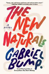 Icon image The New Naturals: A Novel