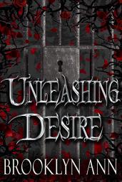 Icon image Unleashing Desire: a paranormal vampire romance