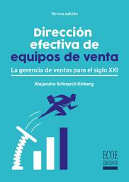 Icon image Dirección efectiva de equipos de venta: La gerencia de ventas para el siglo XXI