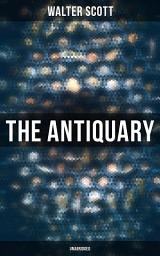 Icon image The Antiquary (Unabridged): Historical Novel