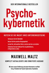 Icon image Psychokybernetik: Nutzen Sie die Macht Ihres Unbewussten, Ausgabe 8