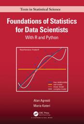 Icon image Foundations of Statistics for Data Scientists: With R and Python