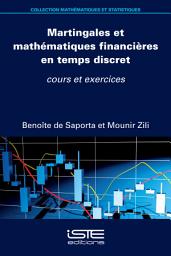 Icon image Martingales et mathématiques financières en temps discret: Cours et exercices
