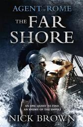 Icon image The Far Shore: Agent of Rome 3