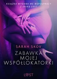Icon image Zabawka mojej współlokatorki - opowiadanie erotyczne