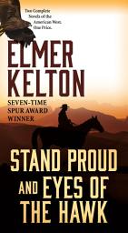 Icon image Stand Proud and Eyes of the Hawk: Two Complete Novels of the American West