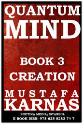 Icon image QUANTUM MIND BOOK 3: CREATION