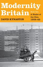 Icon image Modernity Britain: Book Two: A Shake of the Dice, 1959-62