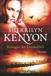 Icon image Königin der Dunkelheit: Roman