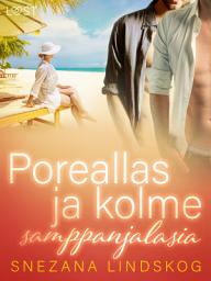 Icon image Poreallas ja kolme samppanjalasia – eroottinen novelli