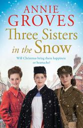 Icon image Three Sisters in the Snow (Three Sisters, Book 3)