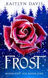 Icon image Frost (Midnight Ice Book One)