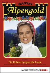 Icon image Alpengold 218: Ein Kräuterl gegen die Liebe