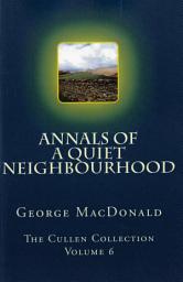 Icon image Annals of a Quiet Neighborhood
