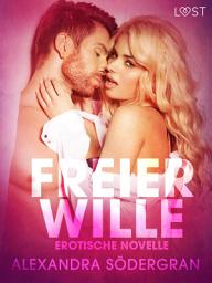 Icon image Freier Wille: Erotische Novelle