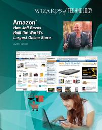 Icon image Amazon®: How Jeff Bezos Built the World's Largest Online Store