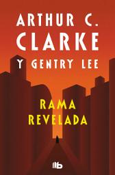 Icon image Rama revelada: La aventura final del ciclo de Rama