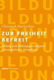 Icon image Zur Freiheit befreit: Bildung und Bildungsgerechtigkeit in evangelischer Perspektive