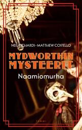 Icon image Mydworthin mysteerit: Naamiomurha: Mydworthin Mysteerit 4