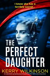 Icon image The Perfect Daughter: An absolutely gripping psychological thriller with a shocking twist