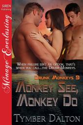 Icon image Monkey See, Monkey Do [Drunk Monkeys 9]